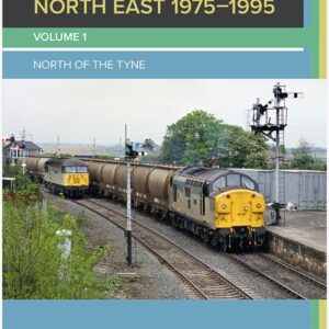 Book - The Railways of the North East 1975-1995 Volume 1