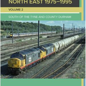 Book - The Railways of the North East 1975-1995 Volume 2