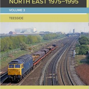 Book - The Railways of the North East 1975-1995 Volume 3